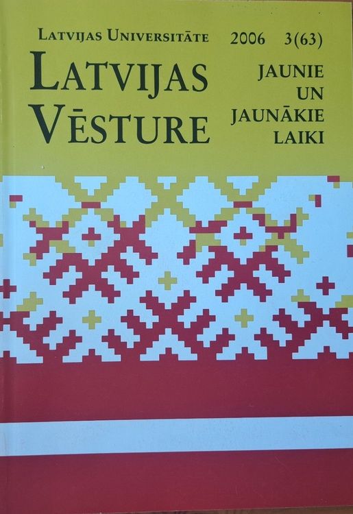 Latvijas vēsture Jaunie un jaunākie laiki 3/2006 (63)