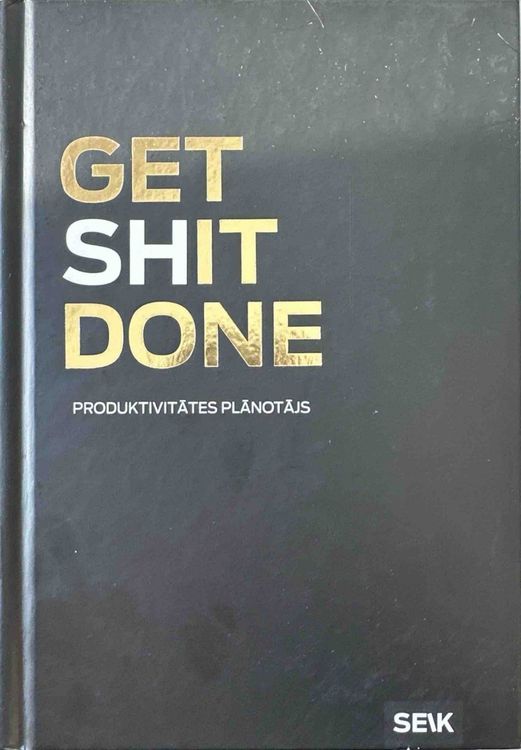 Get Shit Done. Produktivitātes plānotājs.