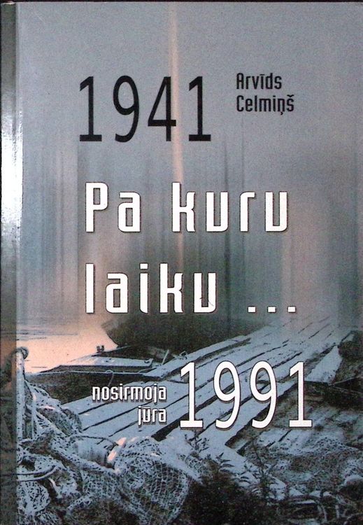 Pa kuru laiku... 1941.-1991.