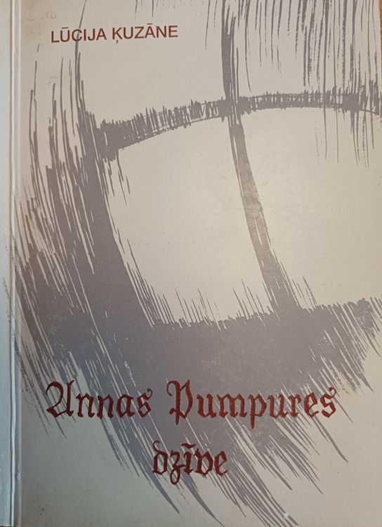 Annas Pumpures dzīve