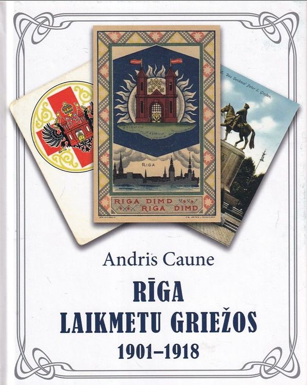 Rīga laikmetu griežos 1901-1918