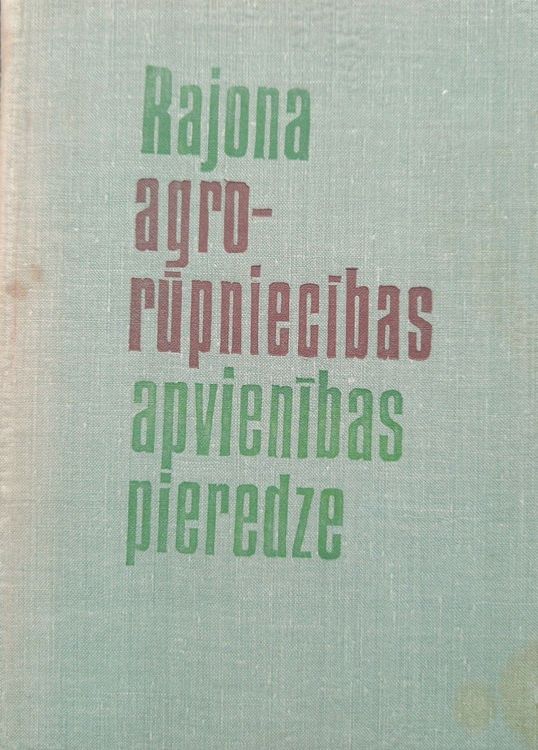 Rajona agrorūpniecības apvienības pieredze