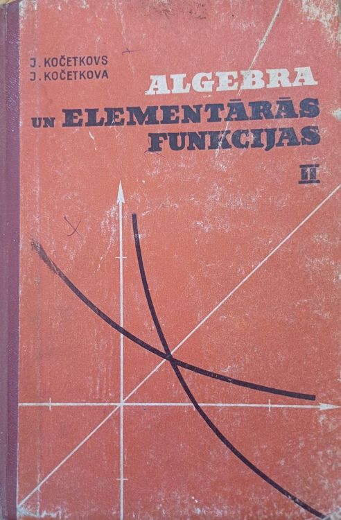 Algebra un elementārās funkcijas II 10. un 11.klasei
