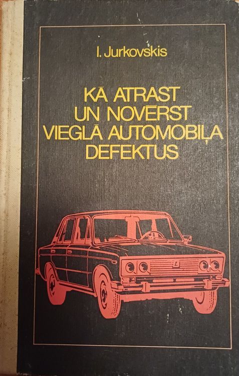 Kā atrast un novērst vieglā automobiļa defektus
