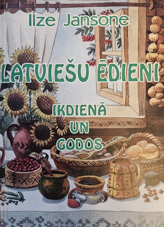 Latviešu ēdieni ikdienā un godos
