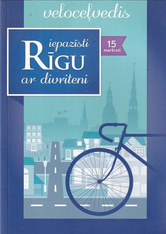 Iepazīsti Rīgu ar divriteni