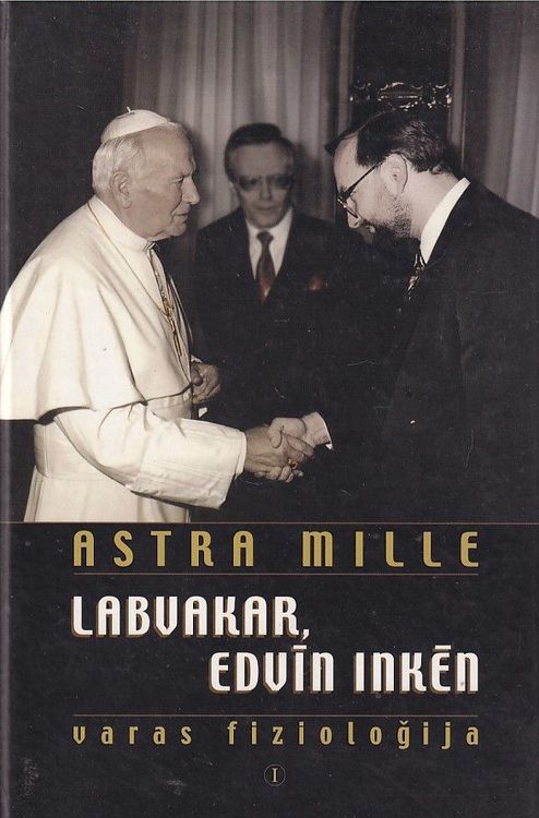 Labvakar, Edvīn Inkēn. Varas fizioloģija I