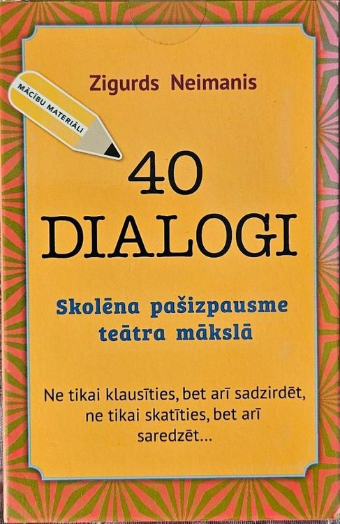 40 dialogi. Skolēna pašizpausme teātra mākslā