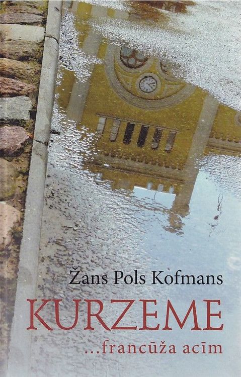 Kurzeme ... francūža acīm