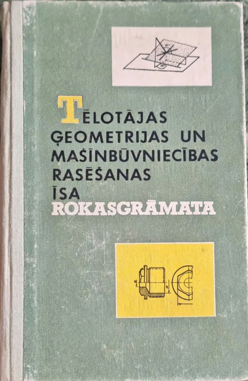 Tēlotājas ģeometrijas un mašīnbūvniecības rasēšanas rokasgrāmata