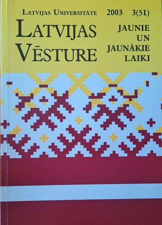 Latvijas vēsture Jaunie un jaunākie laiki 3/2003 (51)