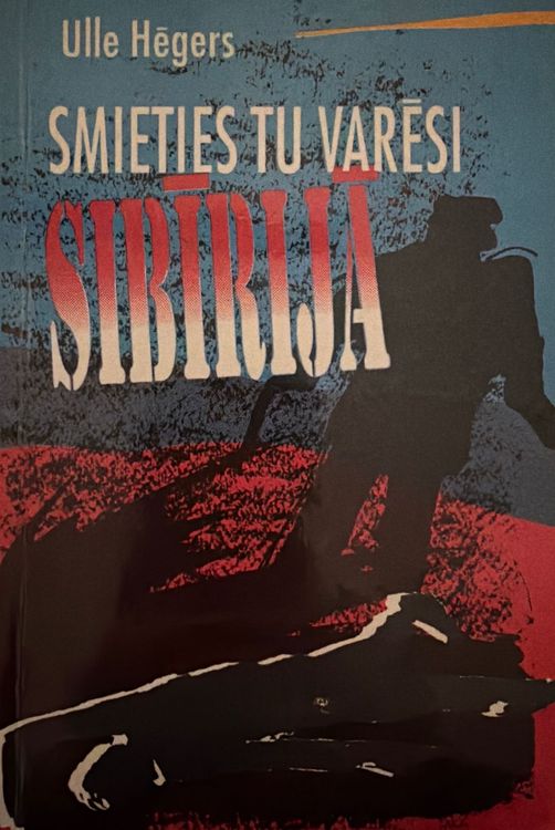 Smieties tu varēsi Sibīrijā