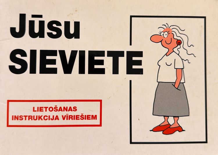 Jūsu sieviete. Lietošanas instrukcija vīriešiem