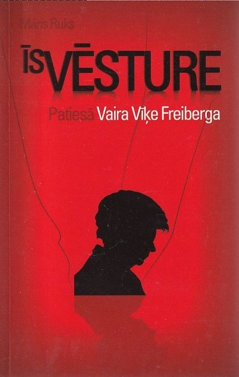 Īsvēsture - patiesā Vaira Vīķe-Freiberga