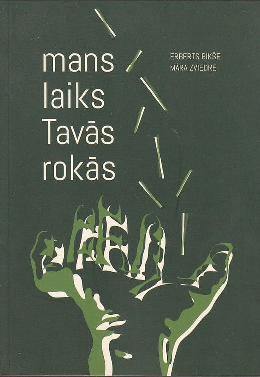 Mans laiks Tavās rokās