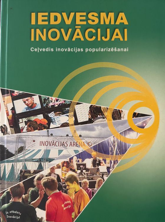 Iedvesma inovācijai. Ceļvedis inovācijas popularizešanai
