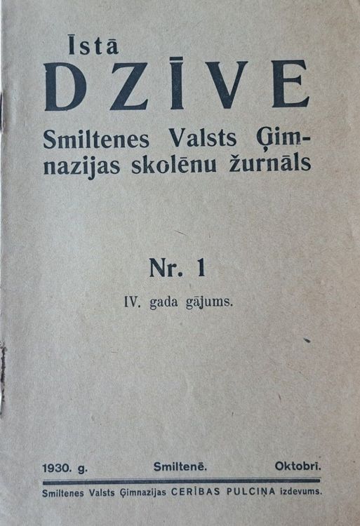 Īstā dzīve Smiltenes Valsts Ģimnāzijas skolēnu žurnāls Nr.1 10/1930