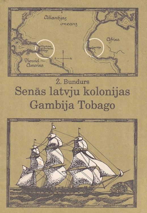 Senās latvju kolonijas Gambijas Tobago