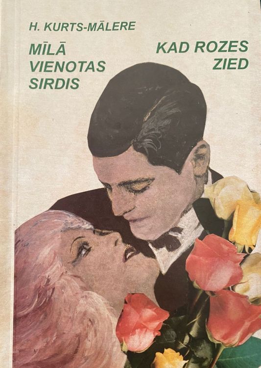 Mīlā vienotas sirdis. Kad rozes zied