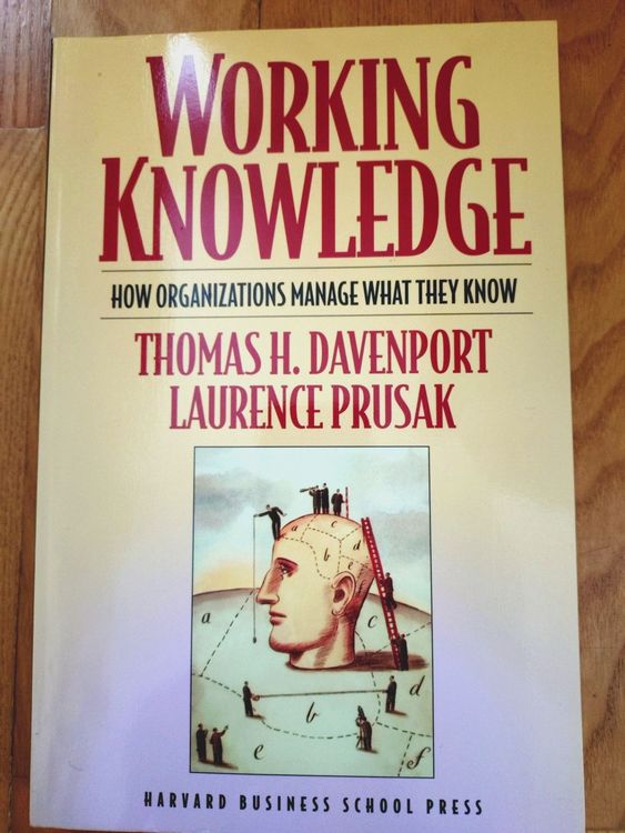 Working Knowledge How organizations manage what they know