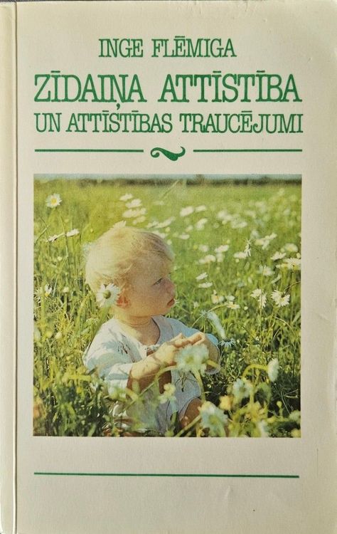 Zīdaiņa attīstība un attīstības traucējumi