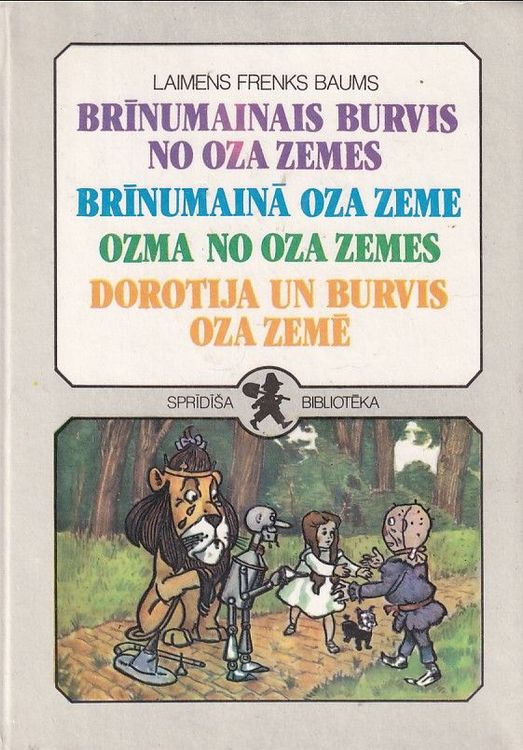 Sprīdīša bibliotēka 11. Brīnumainais burvis no Oza zemes. Brīnumainā Oza zeme. Ozma no Oza zemes. Dorotija un burvis Oza zemē
