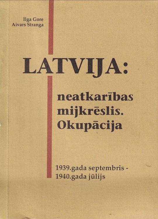 Latvija: neatkarības mijkrēslis. Okupācija