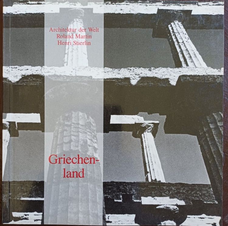 GRIECHENLAND / Architektur der Welt Nr.5