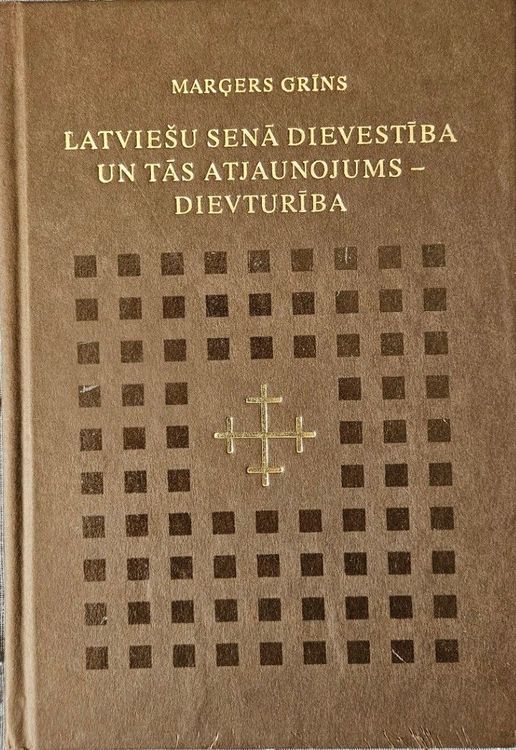 Latviešu senā dievestība un tās atjaunojums – dievturība