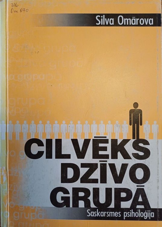 Cilvēks dzīvo grupā. Saskarsmes psiholoģija