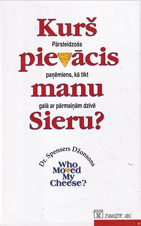 Kurš pievācis manu sieru?