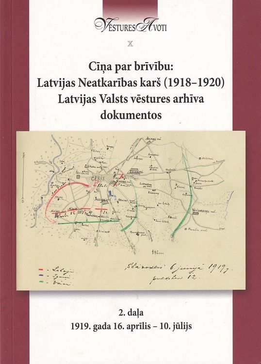 Cīņa par brīvību: Latvijas Neatkarības karš (1918-1920) Latvijas Valsts vēstures arhīva dokumentos
