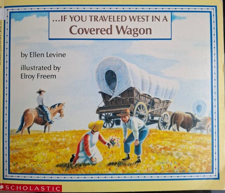 ...If You Traveled West In A Covered Wagon