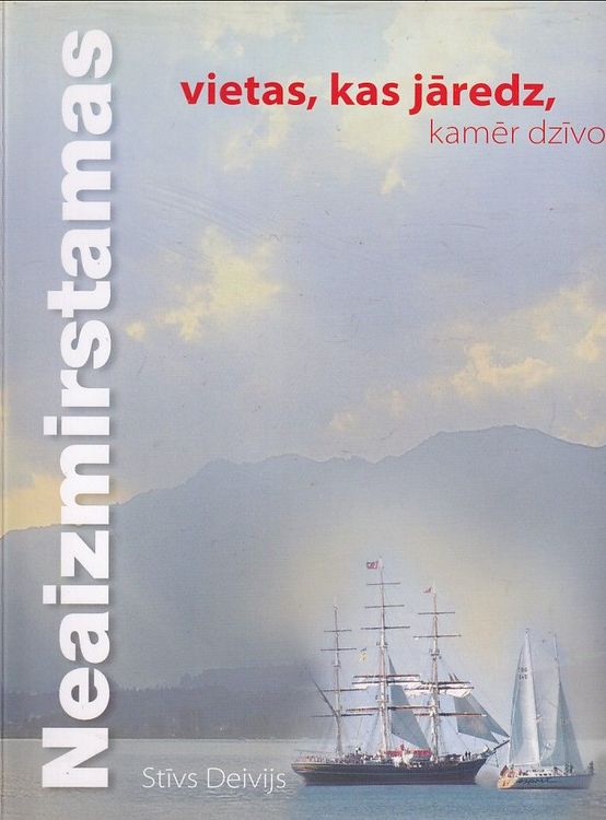 Neaizmirstamas vietas, kas jāredz, kamēr dzīvo