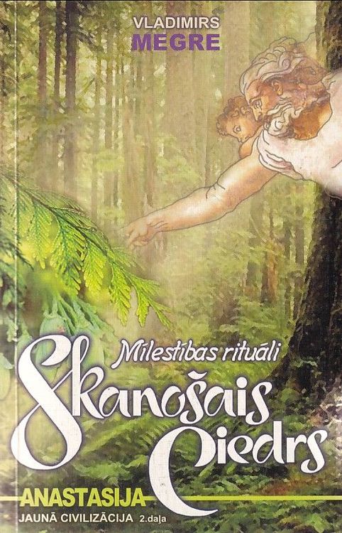 Skanošais ciedrs. Jaunā civilizācija 2