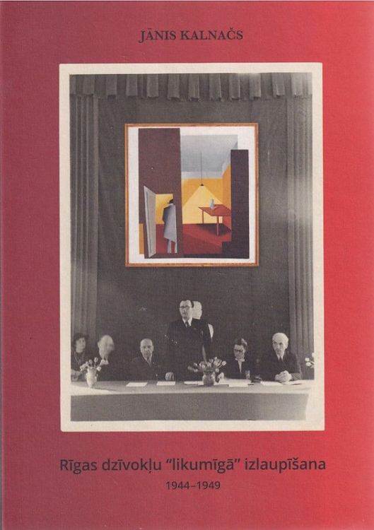 Rīgas dzīvokļu "likumīgā" izlaupīšana, 1944-1949