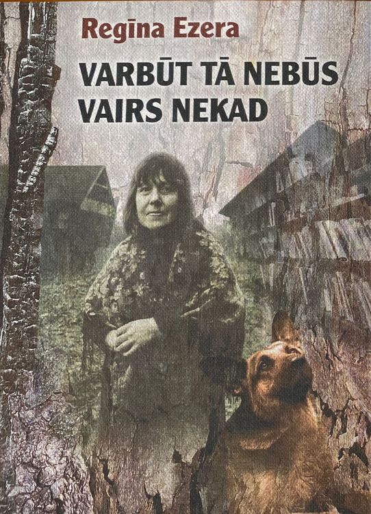 Varbūt tā nebūs vairs nekad 