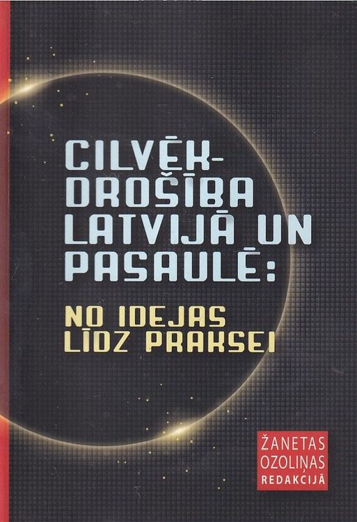 Cilvēkdrošība Latvijā un pasaulē: no idejas līdz praksei