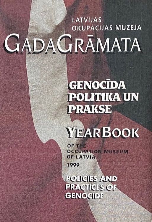 Latvijas okupācijas muzeja gadagrāmata 1999. Genocīda politika un prakse