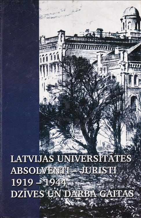 Latvijas Universitātes Tautsaimniecības un tiesību zinātņu fakultātes Tiesību zinātņu nodaļas absolventu dzīves un darba gaitas