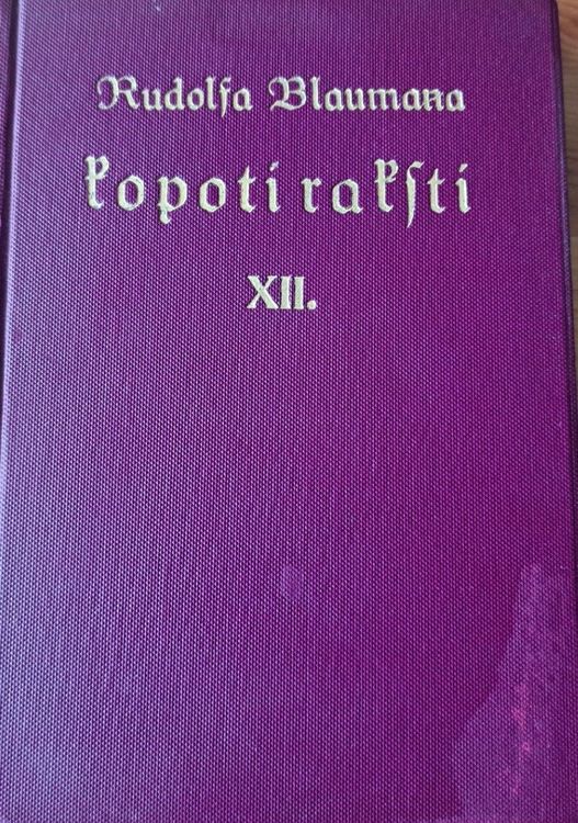 Rūdolfa Blaumaņa Kopoti raksti XII