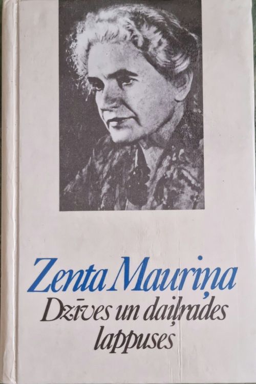 Zenta Mauriņa Dzīves un daiļrades lappuses