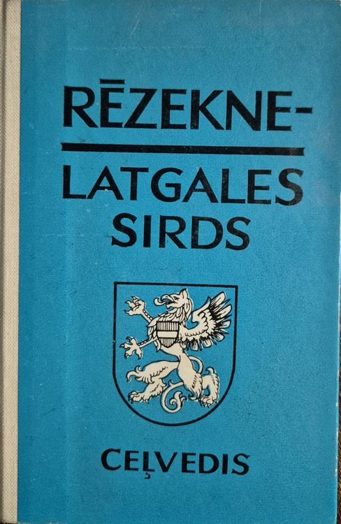 Rēzekne - Latgales sirds