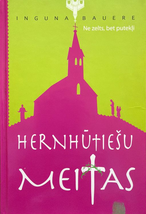 Ne zelts, bet putekļi. 2. Hernhūtiešu meitas Ne zelts, bet putekļi. 2. Hernhūtiešu meitas