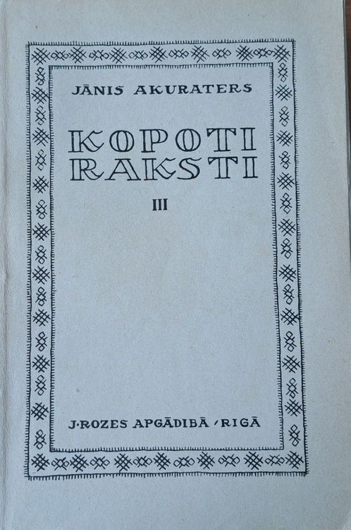 Jānis Akuraters kopoti raksti III