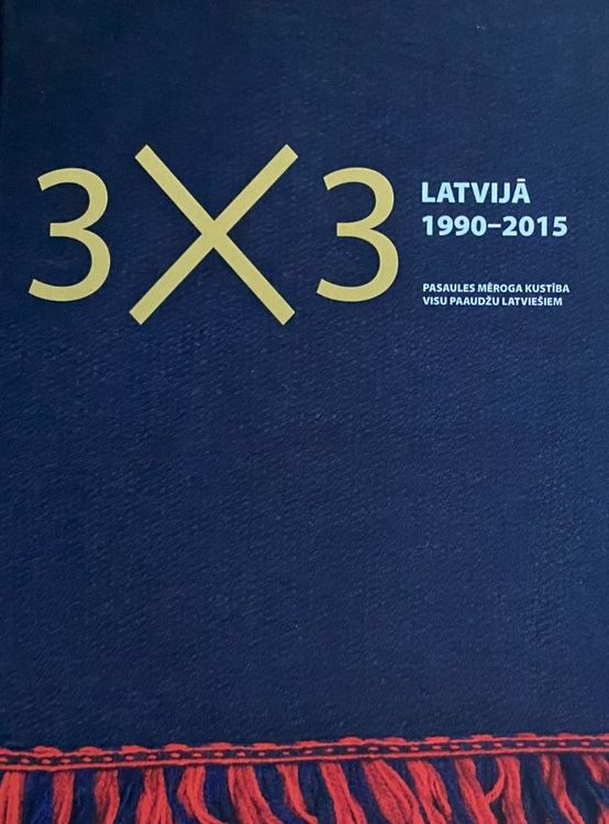 3x3 Latvijā. 1990 – 2015