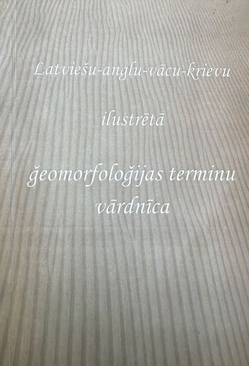 Latviešu-angļu-vācu-krievu ilustrētā ğeomorfoloğijas terminu vārdnīca