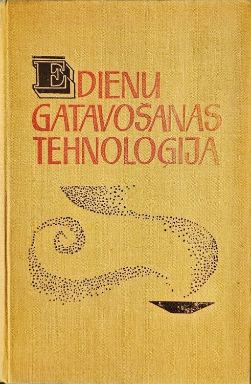 Ēdienu gatavošanas tehnoloģija