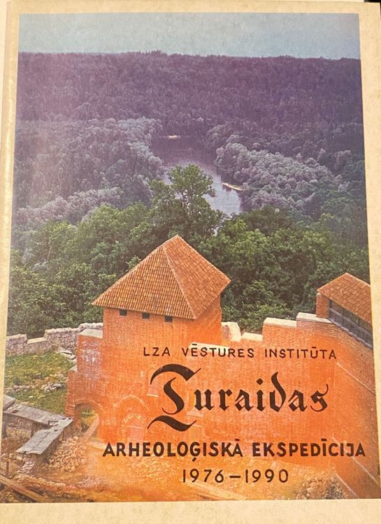 LZA Vēstures institūta Turaidas arheoloģiskā ekspedīcija 1976 - 1990