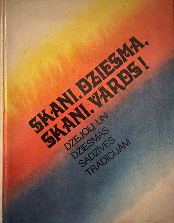 Skani, dziesma, skani, vārds! Dzejoļi un dziesmas sadzīves tradīcijām